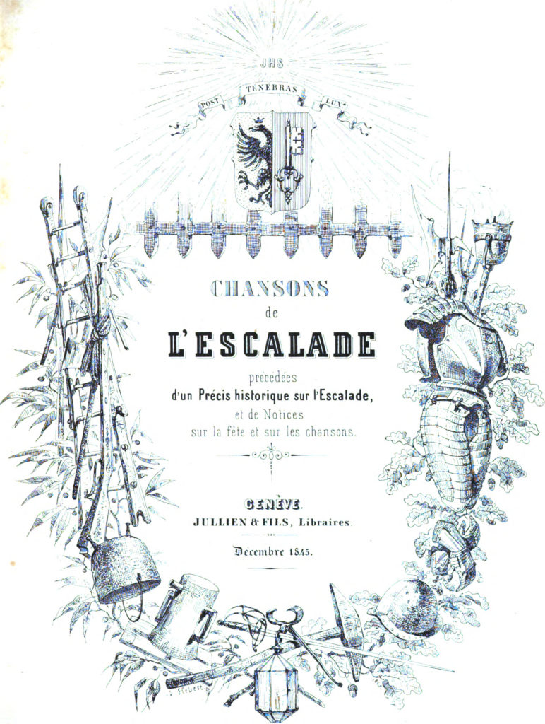 Les chansons de l'Escalade apparaissent très rapidement après les évènements du 12 décembre 1602